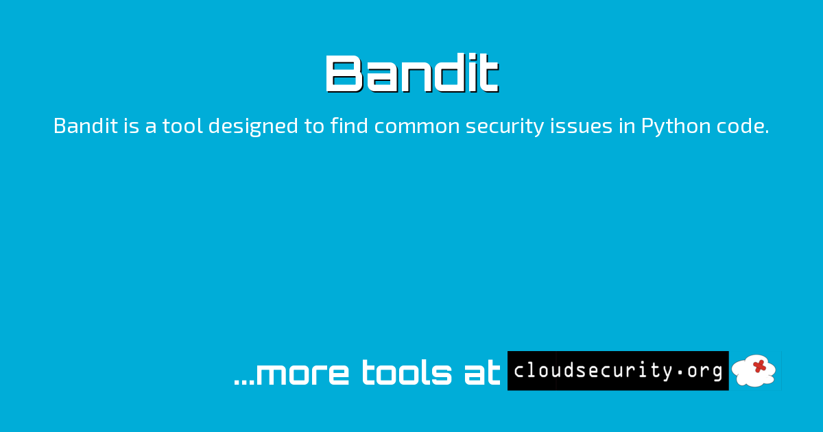 Bandit - Cloud Security Solutions