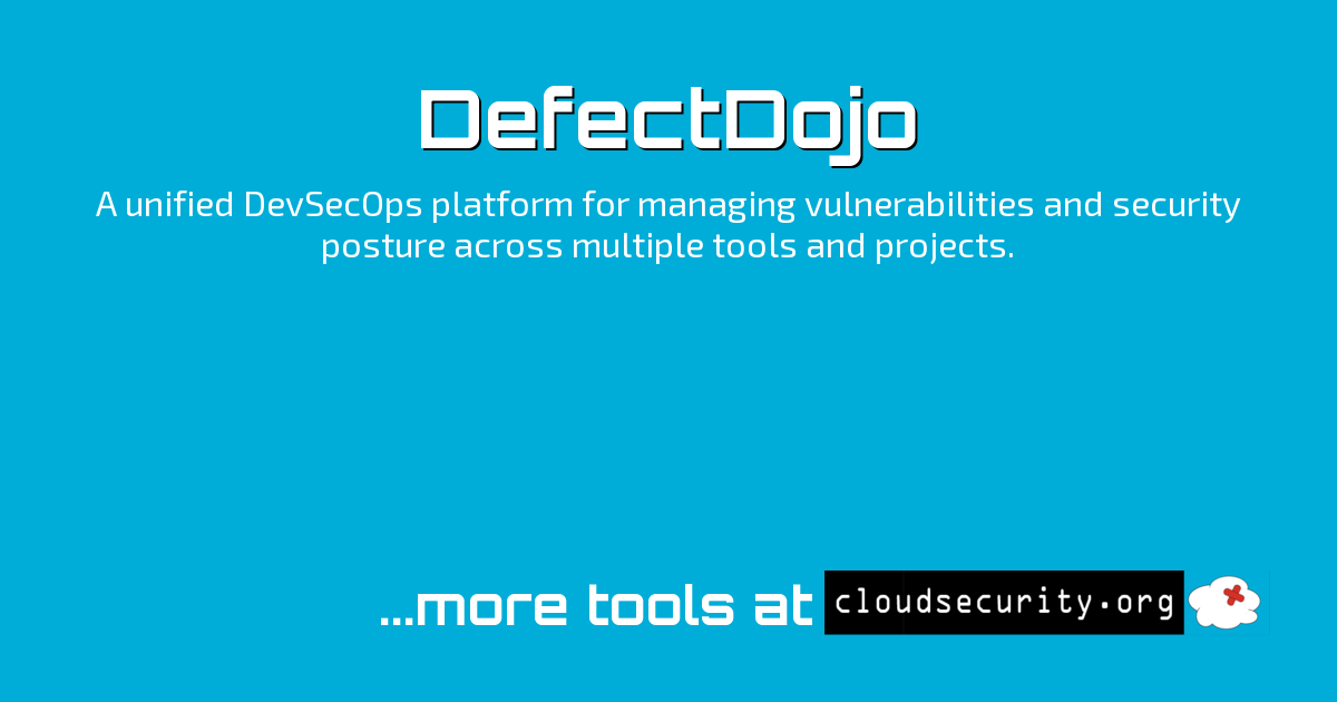 DefectDojo - Cloud Security Solutions