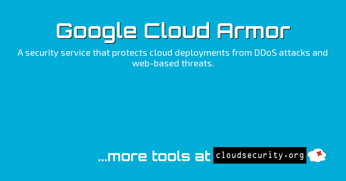 Google Cloud Armor - Cloud Security Solutions