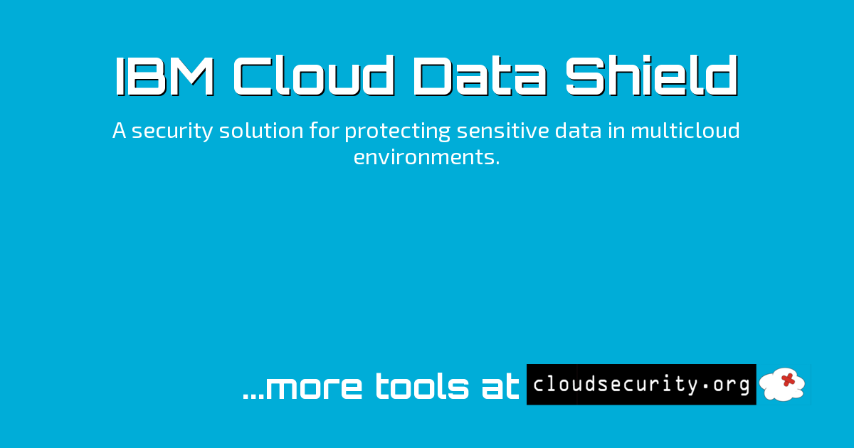IBM Cloud Data Shield - Cloud Security Solutions